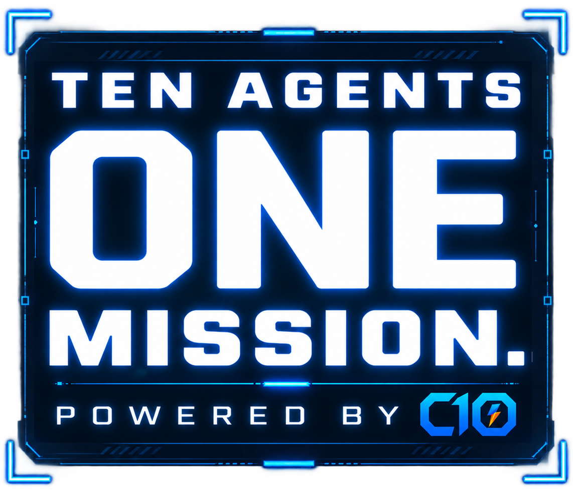 Ten Agents. One Mission. Powered by C10.